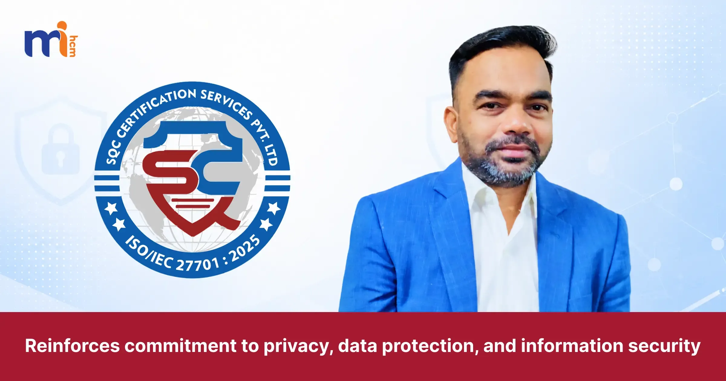 MiHCM achieves ISO/IEC 27701:2025 certification across Malaysia, Sri Lanka