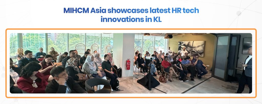 MIHCM Asia showcases latest HR tech innovations in KL 1